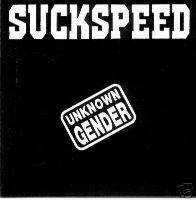 Suckspeed : Unknown Gender
